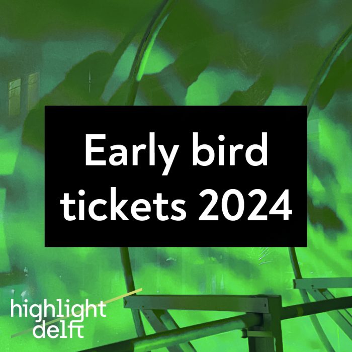 Early bird tickets Highlight Delft 2024